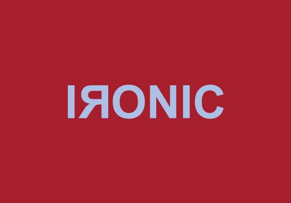 Is Ironic The Most Abused Word In English Dictionary