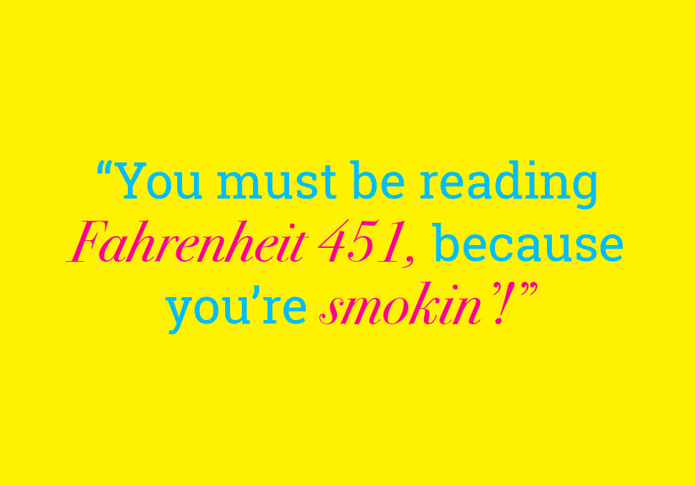 Hilariously Inappropriate Pick-Up Lines for Book Nerds | Dictionary.com