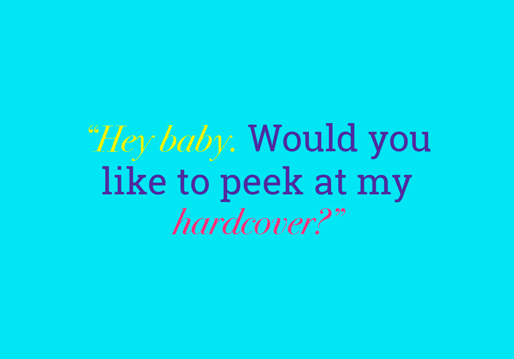 Hilariously Inappropriate Pick-Up Lines for Book Nerds | Dictionary.com