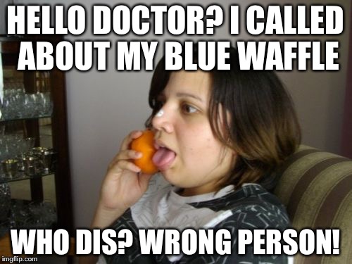 Blue Waffle Disease Is a Fake STI. Don't Believe the Pictures.