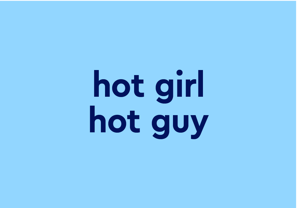 Dise School Xxx Girl - Hot Girl Or Hot Guy Meaning & Origin | Dictionary.com