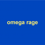 omega rage Meaning Origin Slang by Dictionary