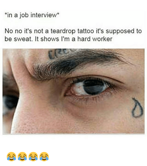 Do tattoos of a teardrop on the side of the face really mean the person has  killed someone  Quora