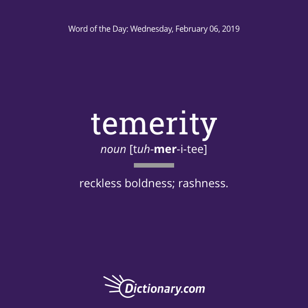 Word of the Day temerity Dictionary com