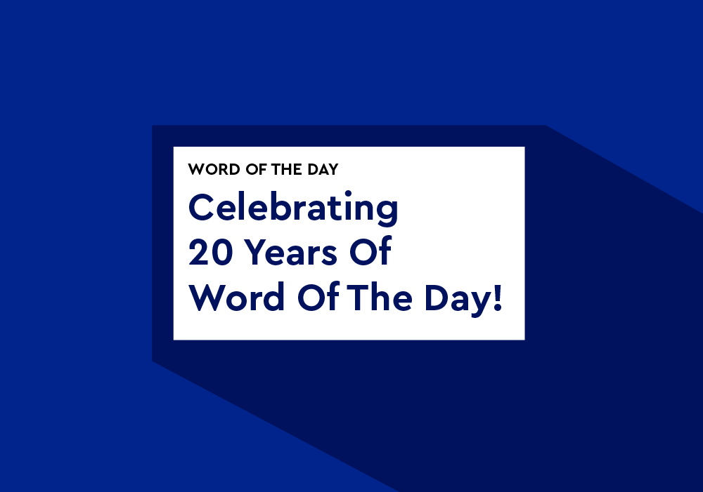 Celebrating 20 Years Of Word Of The Day!