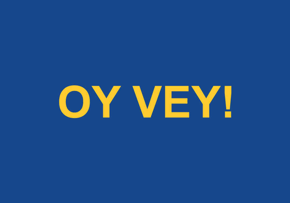 Oy Vey Meaning Origin Slang By Dictionary