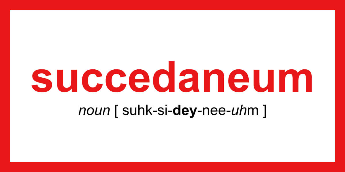 word-of-the-day-succedaneum-dictionary