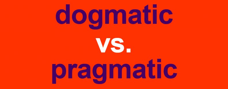  Pragmatic Vs Dogmatic What Are The Differences Dictionary