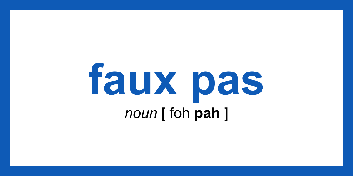 Word of the Day - faux pas