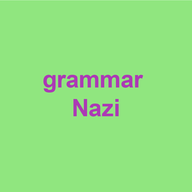 What Is A Grammar Nazi