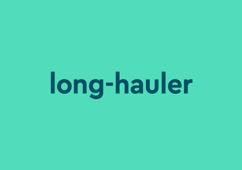 long-hauler-meaning-origin-dictionary