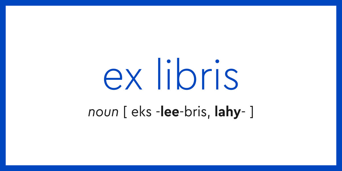 Word of the Day - ex libris | Dictionary.com