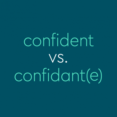 text: confident vs. confidant(e)