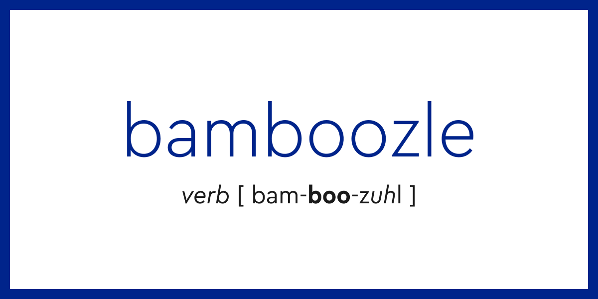 Bamboozled Definition