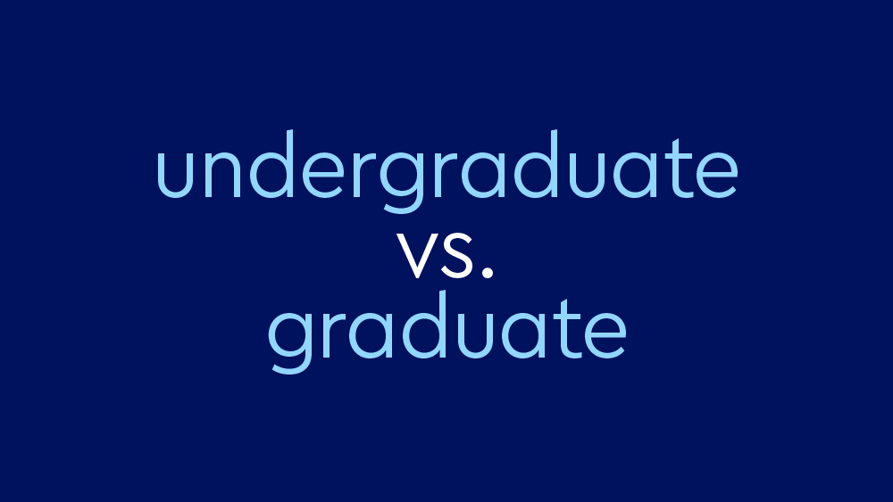 Undergraduate Vs Graduate What s The Difference Dictionary