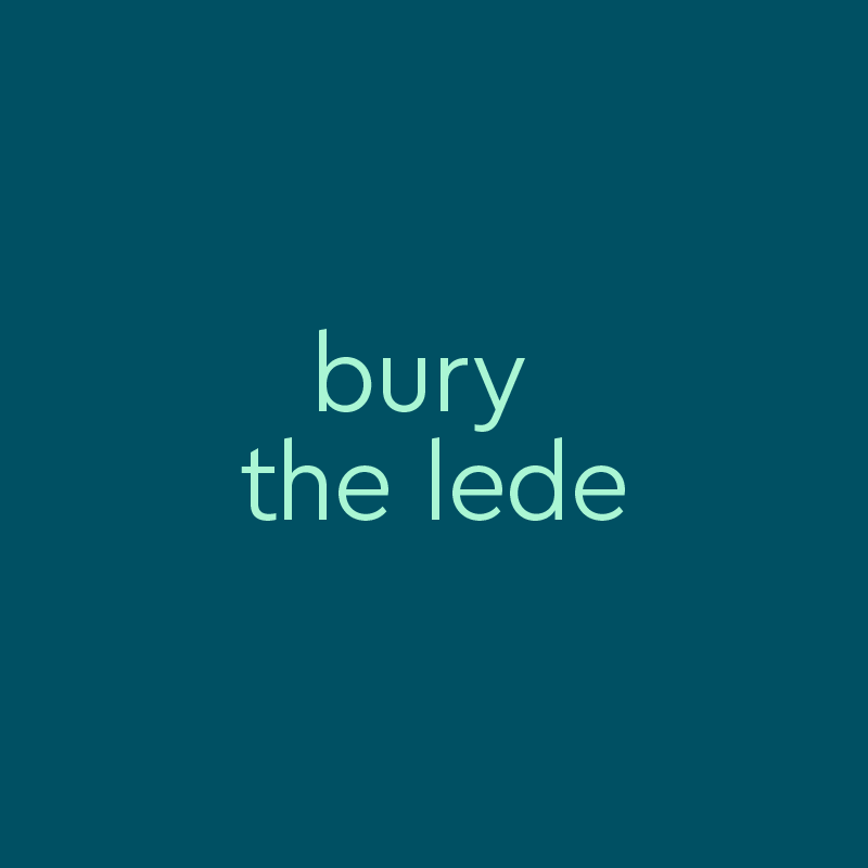 bury-the-lede-meaning-origin-slang-by-dictionary