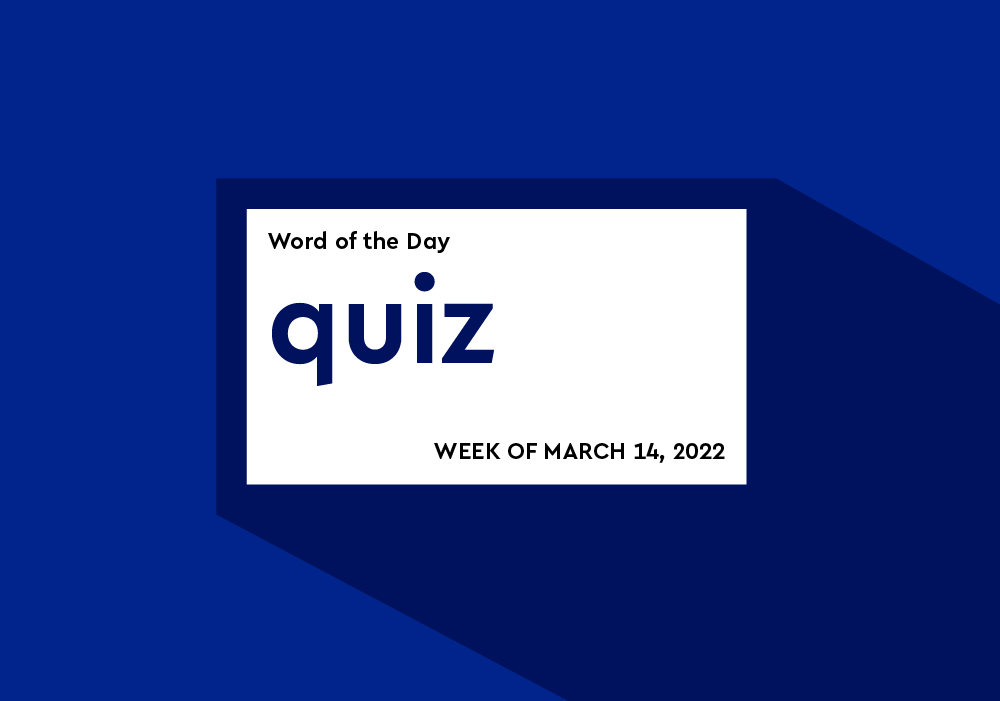 word-of-the-day-quiz-march-14-20-2022-dictionary