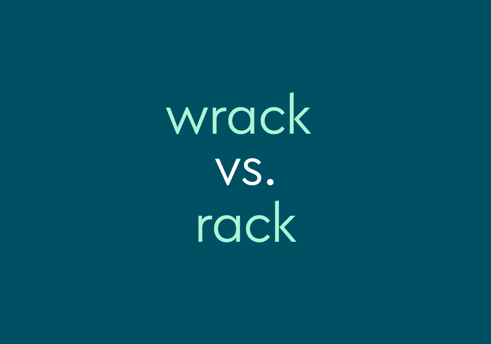  Wrack Vs Rack What s The Difference Dictionary