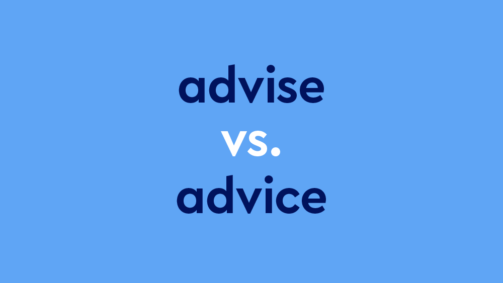  Advice Vs Advise What s The Difference Dictionary