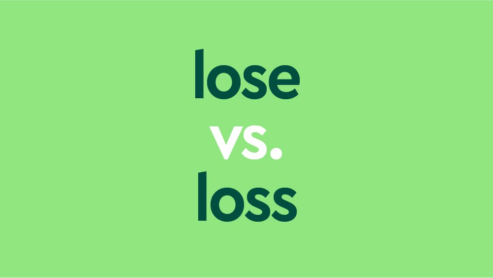  Lose Vs Loss What s The Difference Dictionary