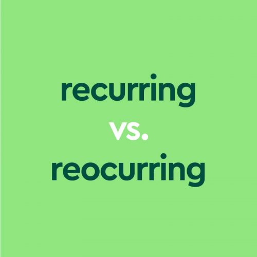 Recurring Vs Reoccurring Whats The Difference Laptrinhx News