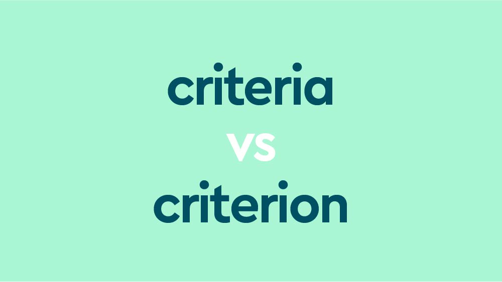 Criteria Vs Criterion What s The Difference Dictionary