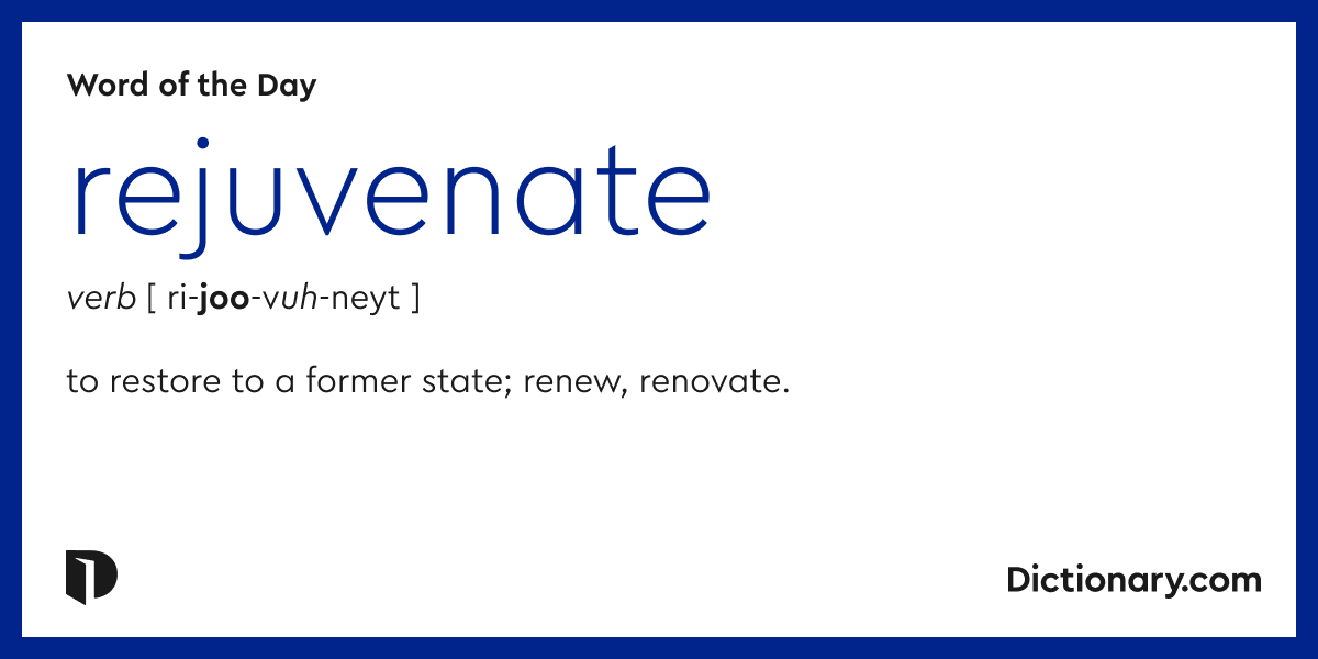 Word of the Day rejuvenate