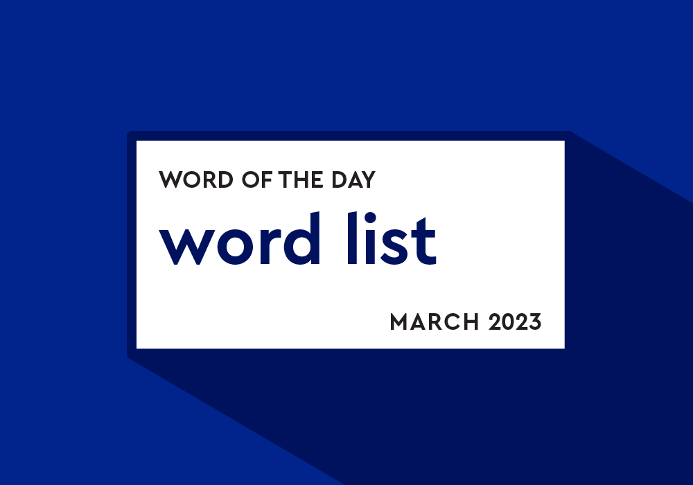 Word Of The Day Word List: March 2023