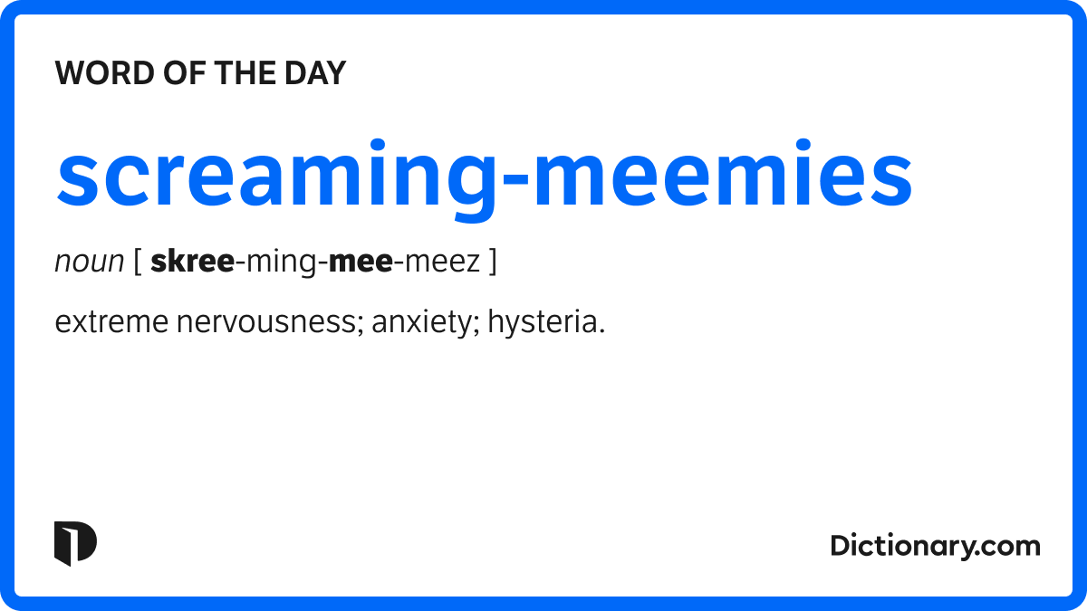 word-of-the-day-screaming-meemies-dictionary