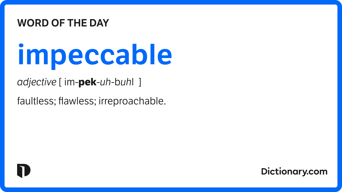 Word of the Day - impeccable | Dictionary.com