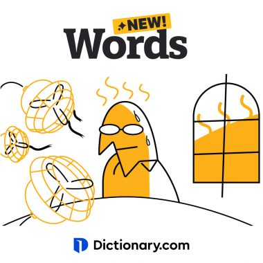 New words, Dictionary.com logo, and illustration of man in a cooling center